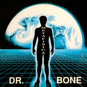 (CUB2460) Dr. Bone ‎– Metafisica