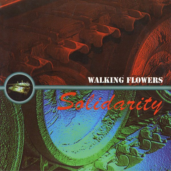 (CM1327) Walking Flowers ‎– Solidarity