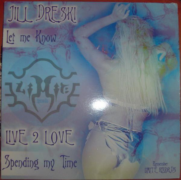(0171) Jill Dreski & Live 2 Love ‎– Let Me Know / Spending My Time