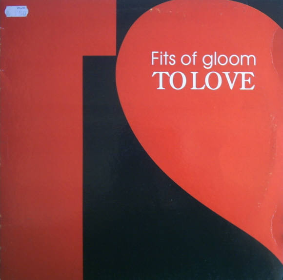 (JR1605) Fits Of Gloom ‎– To Love