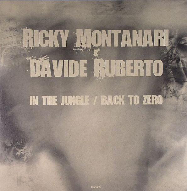 (28816) Ricky Montanari & Davide Ruberto ‎– In The Jungle / Back To Zero