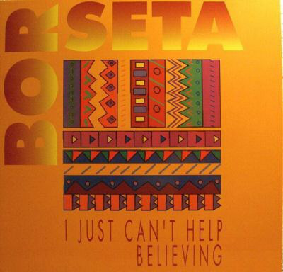 (25918) Borseta ‎– I Just Can't Help Believing