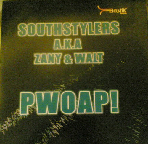 (11007) Southstylers A.K.A Zany & Walt ‎– Pwoap!