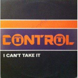 (19511) Control ‎– I Can't Take It / Longevity