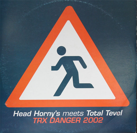 (PZ56) Head Horny's meets Total Level ‎– TRX Danger 2002