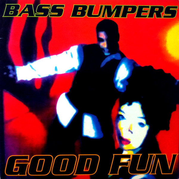 (CM1762) Bass Bumpers ‎– Good Fun