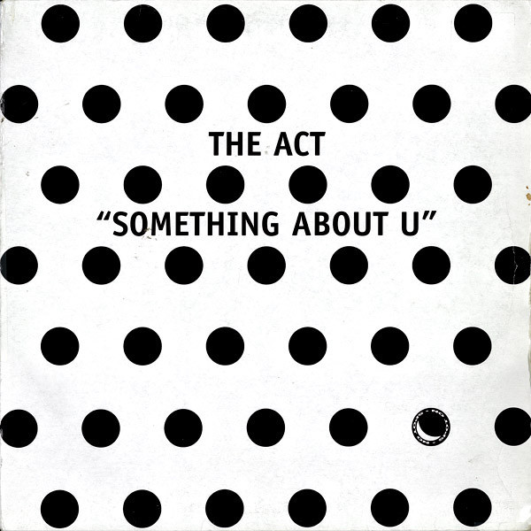 (CC726) The Act – Something About U