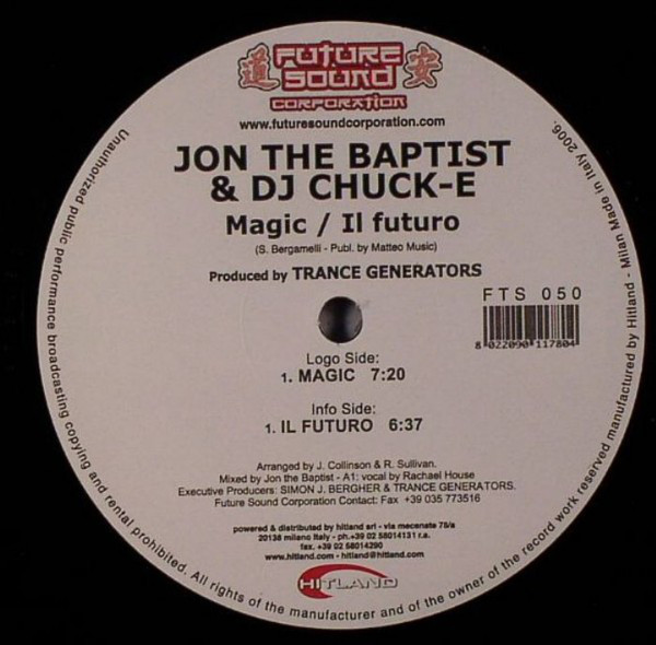 (11985) Jon The Baptist & DJ Chuck-E ‎– Magic / Il Futuro