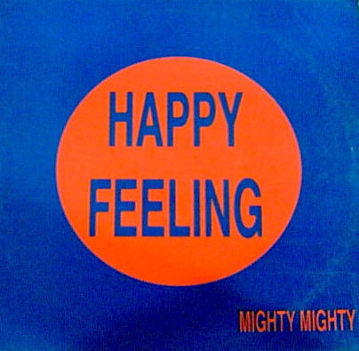 (29728) Mighty Mighty ‎– Happy Feeling