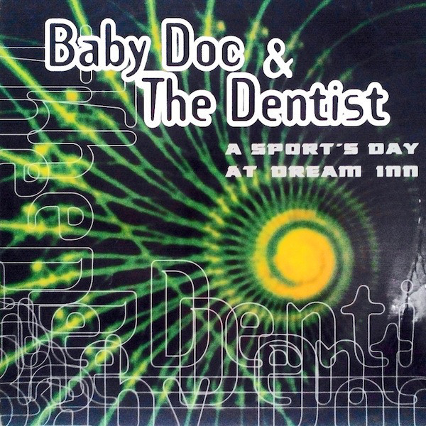 (CM1420) Baby Doc & The Dentist ‎– A Sports Day At Dream Inn
