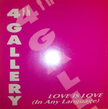(AL028) 4th Gallery ‎– Love Is Love (In Any Language)