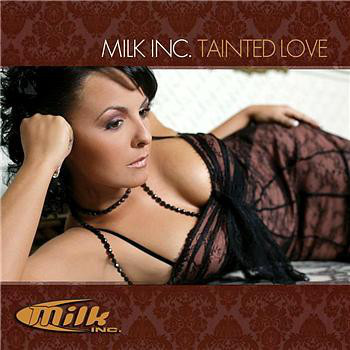 (11132) Milk Inc. ‎– Tainted Love