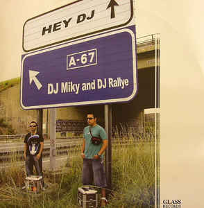 (12129) DJ Miky And DJ Rallye ‎– Hey DJ