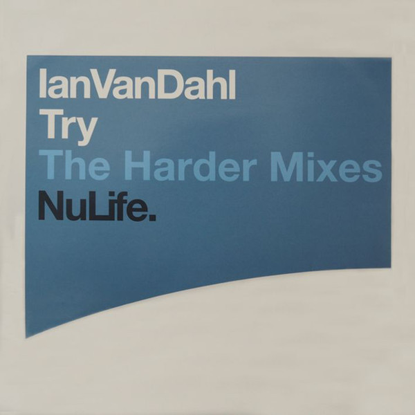 (JR1585) Ian Van Dahl ‎– Try (The Harder Mixes)