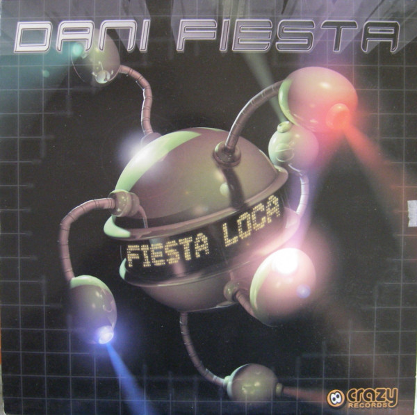 (2147) Dani Fiesta ‎– Fiesta Loca (PEGATINA EN GALLETA)
