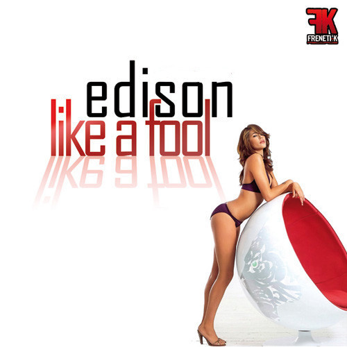 (12731) Edison ‎– Like A Fool (PORTADA GENERICA)