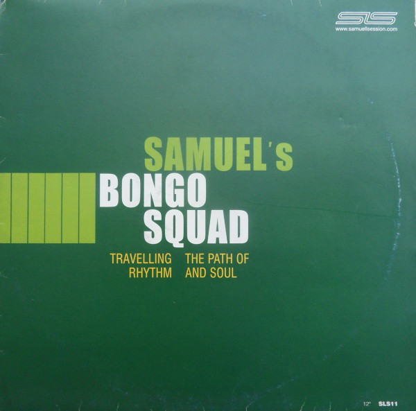 (26095) Samuel's Bongo Squad ‎– Travelling The Path Of Rhythm And Soul
