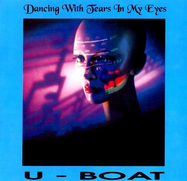 (CM819) U - Boat ‎– Dancing With Tears In My Eyes