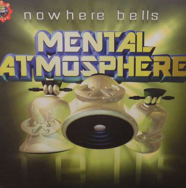 (29013) Mental Atmosphere ‎– Nowhere Bells