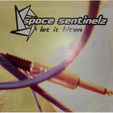 (0951) Space Sentinelz ‎– Let It Hit 'Em