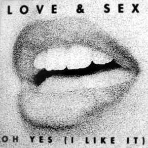 (SZ0012) Love & Sex ‎– Oh Yes (I Like It)