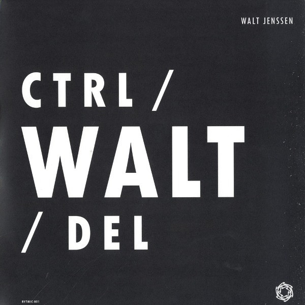 (13153) Walt Jenssen ‎– Ctrl / Walt / Del
