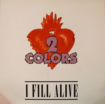 (27215) 2 Colors ‎– I Fill Alive