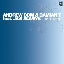 (12752) Andrew DDM & Damian T. Feat. Javi Always ‎– To Be A Trip