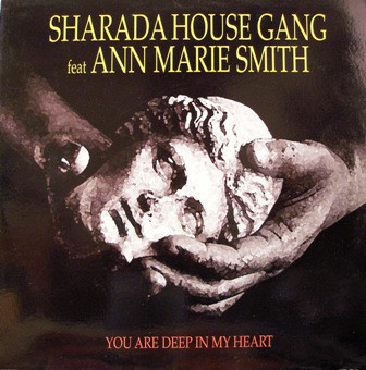 (CM1272) Sharada House Gang Feat. Ann Marie Smith ‎– You Are Deep In My Heart