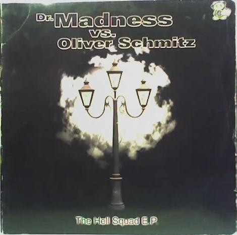 (ALB54) Dr. Madness vs. Oliver Schmitz – The Hell Squad E.P.