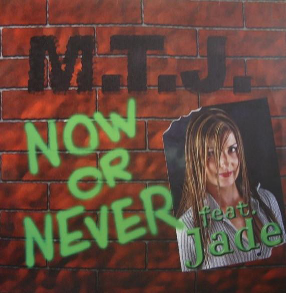 (23691) M.T.J. Featuring Jade ‎– Now Or Never