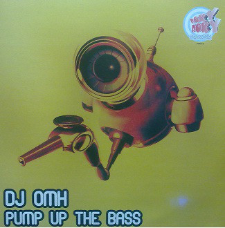 (7385) DJ Omh ‎– Pump Up The Bass