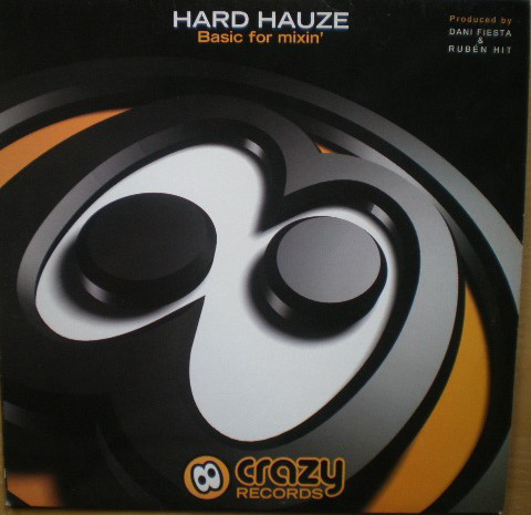 (1987) Hard Hauze ‎– Basic For Mixin