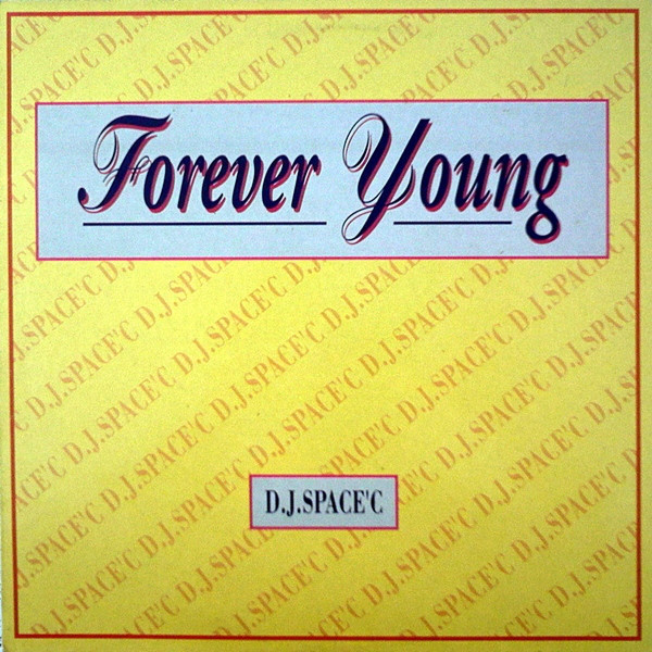(A1077) DJ Space'C ‎– Forever Young