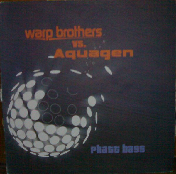 (9628) Warp Brothers Vs. Aquagen ‎– Phatt Bass (BLADE)