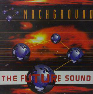 (CUB1316) Machground ‎– The Future Sound