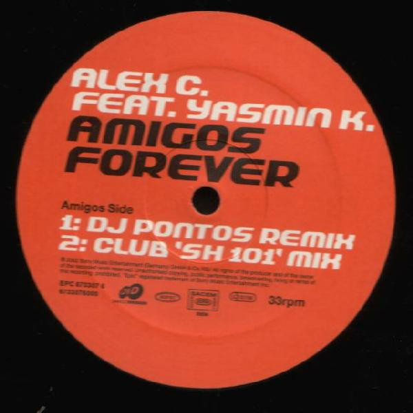 (30582) Alex C. Feat. Yasmin K. ‎– Amigos Forever