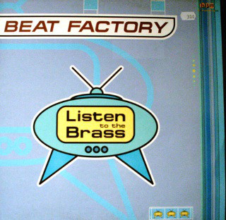 (30457) Beat Factory ‎– Listen To The Brass