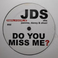 (8212) JDS ‎– Do You Miss Me