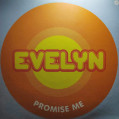 (26738) Evelyn ‎– Promise Me