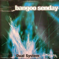 (24895) Dual System ‎– Bangoo Senday