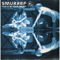 (1339B) Smurref ‎– Put It In Your Nose