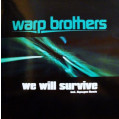 (9631B) Warp Brothers ‎– We Will Survive