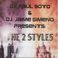 (VT230) DJ Raul Soto & DJ Jaime Gimeno presents The 2 Styles – Vol. 1