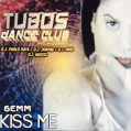 (0499) Tubos Dance Club ‎– Kiss Me