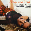 (20427) Orion Too ‎– Hope And Wait