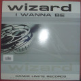 (2839) Wizard ‎– I Wanna Be