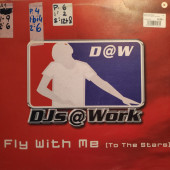 (23038) DJs @ Work ‎– Fly With Me (To The Stars)