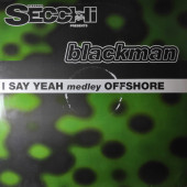 (JR1617) Stefano Secchi Presents Blackman ‎– I Say Yeah Medley Offshore
