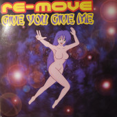 (CM1447) Re-Move ‎– Give You Give Me / Runner